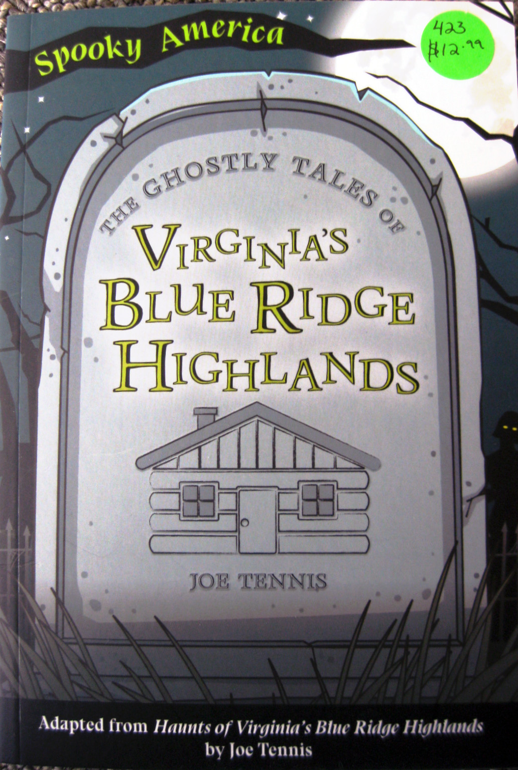 The Ghostly Tales of Virginia's Blue Ridge Highlands (Spooky America)